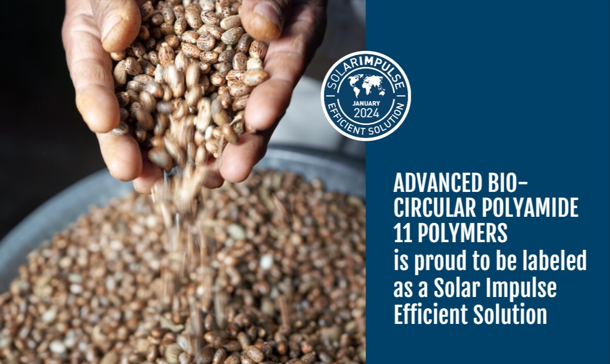 Arkema's Advanced Bio-Circular materials are labeled as a Solar Impulse Efficient Solutions thanks to their renewable origin and lowered carbon footprint